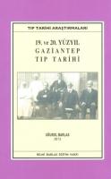 19. ve 20. Yüzyıl Gaziantep Tıp Tarihi Uğurol Barlas