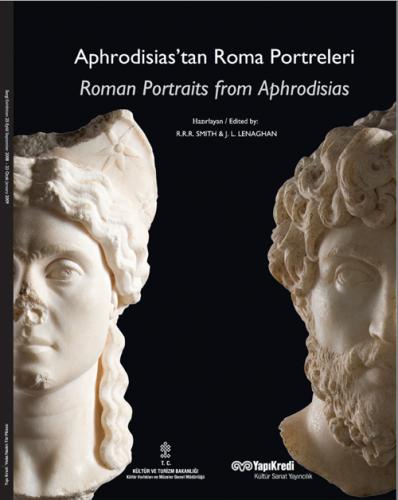 Aphrodisias’tan Roma Portreleri: Roman Portraits from Aphrodisias