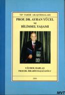 Prof. Dr. Ayhan Yücel ve Bilimsel Yaşamı Uğurol Barlas