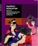 Harem-i Hümayun Osmanlı İmparatorluğu'nda Hükümranlık ve Kadınlar %10 