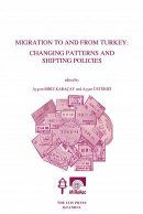 Migration to and from Turkey: Changing Patterns and Shifting Policies