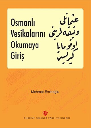 Osmanlı Vesikalarını Okumaya Giriş Kolektif