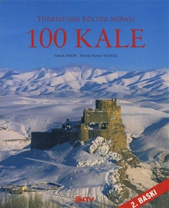 100 Kale - Türkiye'nin Kültür Mirası 100 Kale - Türkiye'nin Kültür Mirası