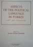 Aspects of the Political Language in Turkey (19th - 20th centuries) Aspects of the Political Language in Turkey (19th - 20th centuries)