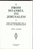 From Istanbul to Jerusalem: The itinerary of a Young Turkish Jew