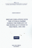 Britain’s Relations with the Ottoman Empire During the Embassy of Sir Nicholas O’Conor to the Porte,1898-1908 Britain’s Relations with the Ottoman Empire During the Embassy of Sir Nicholas O’Conor to the Porte,1898-1908