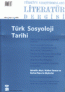 Türkiye Araştırmaları Literatür Dergisi -
Cilt: 6 - Sayı: 11 (2008)