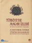 Türkiye'de Macar İzleri - Bir Saray Üç Şehirden Yansımalar / A Magyarok Nyomai Törökorszagban - Egy Palotabol Es Harom Varosbol Nyomok Türkiye'de Macar İzleri - Bir Saray Üç Şehirden Yansımalar / A Magyarok Nyomai Törökorszagban - Egy Palotabol Es Harom Varosbol Nyomok