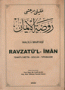Ravzatü’l - İman Tenkitli Metin - Sözlük - Tıpkıbasım Ravzatü’l - İman Tenkitli Metin - Sözlük - Tıpkıbasım