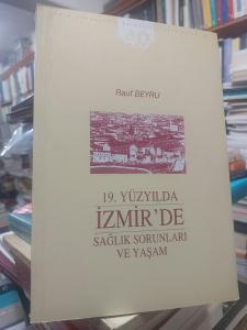 19. Yüzyılda İzmir'de Sağlık Sorunları ve Yaşam