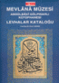 Mevlana Müzesi Abdülbaki Gölpınarlı Kütüphanesi Levhalar Kataloğu