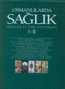 Osmanlılarda Sağlık: Health in the Ottomans I-II / 2 cilt takım