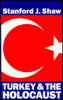 Turkey and The Holocaust Turkey's Role in Rescuing Turkish and European Jewry from Nazi Persecution,1933-1945