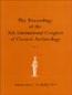 The Proceedings of the Xth International Congress
of Classical Archaeology. Ankara-İzmir
23-30/IX/1973 /  Vol 1-3