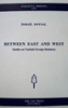 Between East and West: Studies on Turkish Foreign Relations Between East and West: Studies on Turkish Foreign Relations