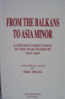 From the Balkans to Asia Minor / a Jewish Family Saga in the War years of 1912 - 1922 A Historical Novel