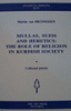 Mullas, Sufis and Heretics: The Role of Religion in Kurdish Society. Collected articles
