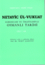 Netayic ül - Vukuat: Kurumları ve Örgütleriyle Osmanlı Tarihi - Cilt 1-4 / 2 Kitap Takım