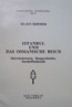 Istanbul und Das osmanische Reich. Derwischwesen, Baugeschichte, Inschriftenkunde
