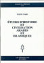 Etudes d'histoire et Civilisation Arabes et Islamiques