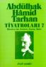 Abdülhak Hâmid Tarhan'ın Tiyatroları 7