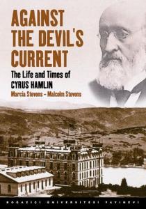 Against the Devil's Current The Life and Times of Cyrus Hamlin