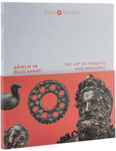 Ağırlık ve Ölçü Sanatı - The Art of Weights and Measures Ağırlık ve Ölçü Sanatı - The Art of Weights and Measures
