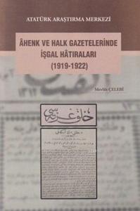 Ahenk ve Halk Gazetelerinde İşgal Hatıraları (1919-1922)