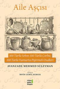 Aile Aşçısı 100 Türlü Sebze, 100 Türlü Çorba, 100 Türlü Yumurta Pişirme Usulleri Aile Aşçısı 100 Türlü Sebze, 100 Türlü Çorba, 100 Türlü Yumurta Pişirme Usulleri