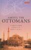 Among The Ottomans Among The Ottomans
