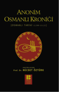 Anonim Osmanlı Kroniği [Osmanlı Tarihi (1299-1512)] (Tıpkıbasım ile beraber)