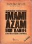 Arapçılığa Karşı Akılcılığın Öncüsü
İmamı Âzam Ebu Hanîfe (Ciltli)