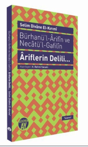 Ariflerin Delili ... Bürhanü'l-Arifın ve Necatü'l-Gafilın