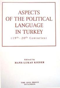 Aspects of the Political Language in Turkey (19th-20th Centuries) Aspects of the Political Language in Turkey (19th-20th Centuries)