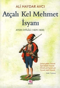 Atçalı Kel Mehmet İsyanı Aydın İhtilali (1829 - 1830)