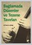 Bağlamada Düzenler ve Tezene Tavırları Bağlamada Düzenler ve Tezene Tavırları