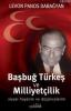 Başbuğ Türkeş ve Milliyetçilik Siyasi
Hayatım ve Düşüncelerim