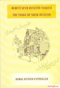 Bedevi Şeyh Hüseyin Tekkesi - The Tekke of Sheik Hüseyin