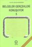 Belgeler Gerçekleri Konuşuyor 5