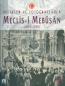 Belgeler ve Fotoğraflarla Meclis-i Mebusan (1877-1920)