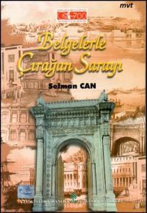 Belgelerle Çırağan Sarayı