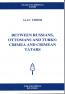 Between Russians, Ottomans and Turks: Crimea and Crimean Tatars