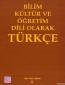 Bilim Kültür ve Öğretim Dili Olarak Türkçe Bilim Kültür ve Öğretim Dili Olarak Türkçe