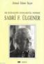 Bir İktisatçının Entellektüel Portresi: Sabri F. Ülgener Bir İktisatçının Entellektüel Portresi: Sabri F. Ülgener