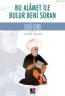 Bu Alamet İle Bulur Beni Soran Fuzuli Kitabı Bu Alamet İle Bulur Beni Soran Fuzuli Kitabı