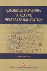 Çanakkale Savaşında 14. Alay ve Mustafa Kemal Atatürk
