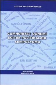 Cumhuriyet Dönemi Eğitim Politikaları Sempozyumu