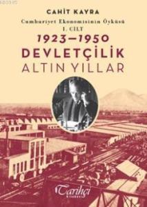 Cumhuriyet Ekonomisinin Öyküsü - 3 Cilt Takım (1. Cilt: 1923 - 1950 Devletçilik Altın Yıllar - 2. Cilt: 1950 - 1980 Karma Ekonomi Doğrular Yanlışlar UmutlarKarma Ekonomi - 3. Cilt: 1980-2013 Tüketim Ekonomisi - Küreselleşme) Cumhuriyet Ekonomisinin Öyküsü - 3 Cilt Takım (1. Cilt: 1923 - 1950 Devletçilik Altın Yıllar - 2. Cilt: 1950 - 1980 Karma Ekonomi Doğrular Yanlışlar UmutlarKarma Ekonomi - 3. Cilt: 1980-2013 Tüketim Ekonomisi - Küreselleşme)