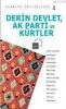 Derin Devlet, AK Parti ve Kürtler - Türkiye
Söyleşileri 4