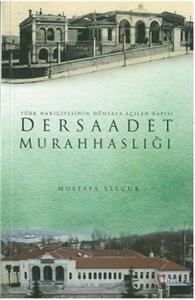 Dersaadet Murahhaslığı (1922-1928) Türk Hariciyesinin Dünyaya Açılan Kapısı